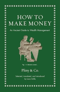 How to Make Money: An Ancient Guide to Wealth Management