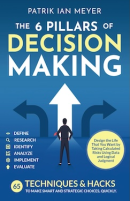 The 6 Pillars of Decision Making