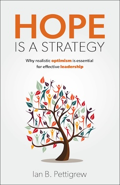 Hope is a Strategy: Why realistic optimism is essential for effective leadership