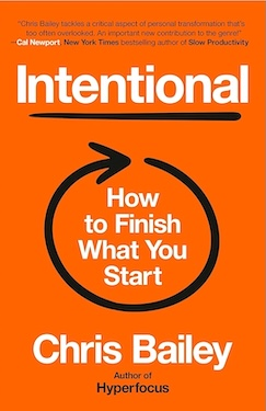 Intentional: How to Finish What You Start