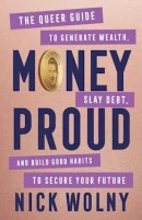 Money Proud: The Queer Guide to Generate Wealth