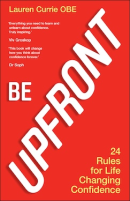 Be UPFRONT: 24 Rules for Life Changing Confidence