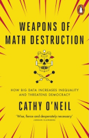 Weapons of Math Destruction