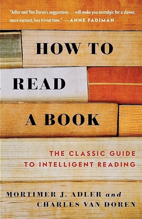 How to Read a Book: The Classic Guide to Intelligent Reading