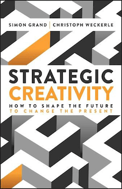 Strategic Creativity: How to Shape the Future (PREMIUM ED)