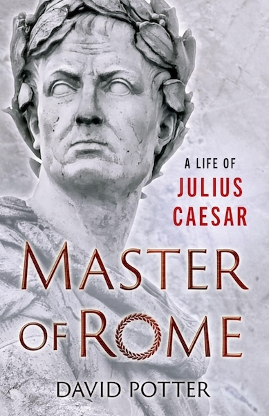 Master of Rome: A Life of Julius Caesar (PREMIUM ED)