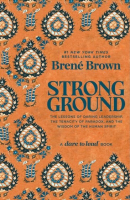 Strong Ground: The Lessons of Daring Leadership (PREMIUM ED)