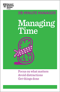 Managing Time (HBR 20-Minute Manager Series)